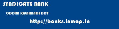 SYNDICATE BANK  ODISHA KALAHANDI DIST    banks information 